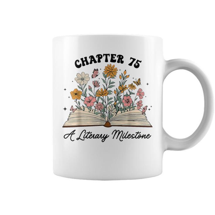 Chapter 75 A Literary Milestone 75th Birthday Book Lovers Graphic Print Coffee Mug