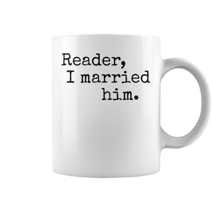 Charlotte Bronte Quote Reader I Married Him Book Lover Graphic Print Coffee Mug