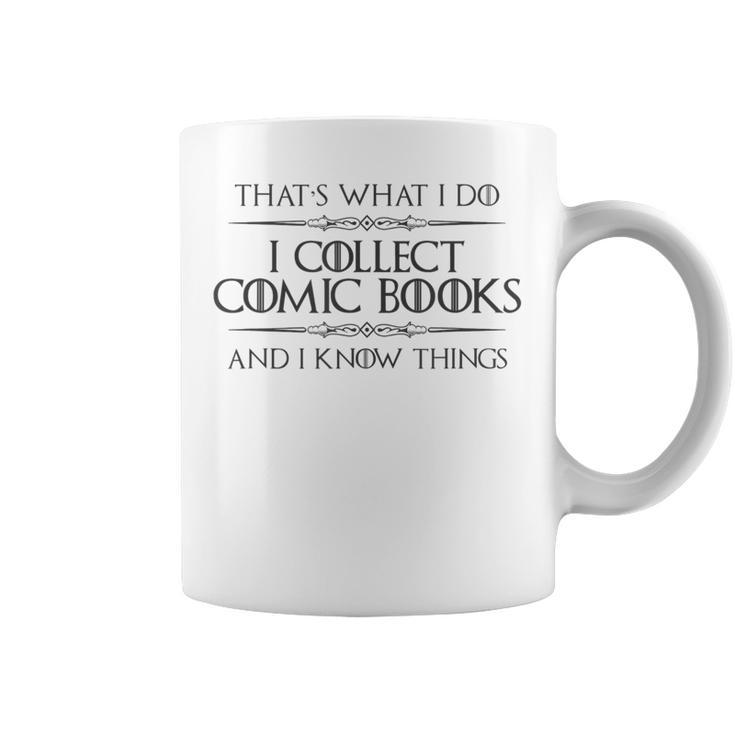 Comic Book I Collect Comic Books And I Know Things Graphic Print Coffee Mug