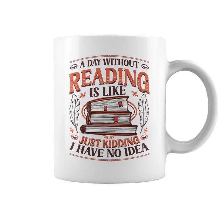 A Day Without Reading Book Nerd Librarian Graphic Print Coffee Mug