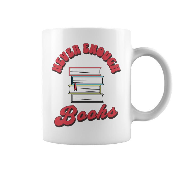 Never Enough Books Book Lover Librarian Teacher Premium Tri-Blend Graphic Print Coffee Mug