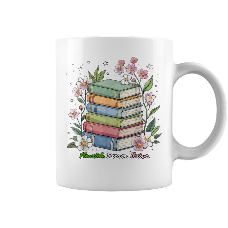 Flourish Dream Thrive Floral Books For Book Lovers Graphic Print Coffee Mug