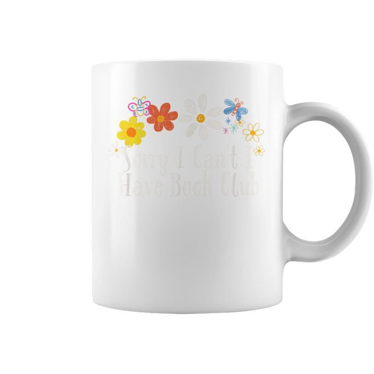 Flowers Graphic Sorry I Can't I Have Book Club Saying Graphic Print Coffee Mug