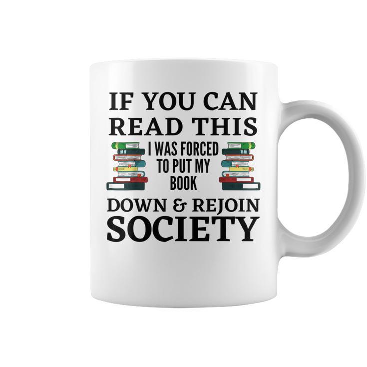 I Was Forced To Put My Book Down & Rejoin Society Book Lover Graphic Print Coffee Mug
