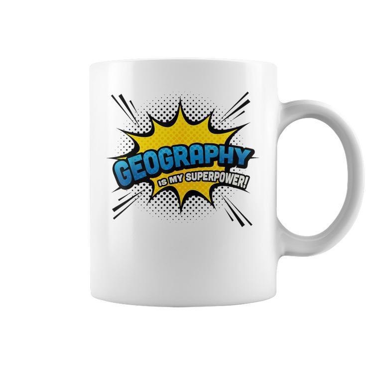 Geography Is My Superpower Comic Book Style Graphic Print Coffee Mug