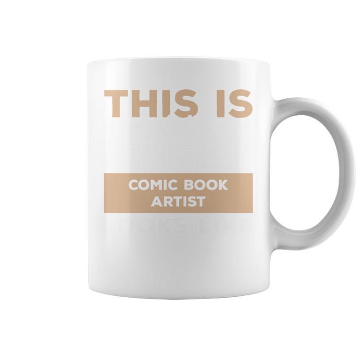 This Is What A Great Comic Book Artist Looks Like Graphic Print Coffee Mug