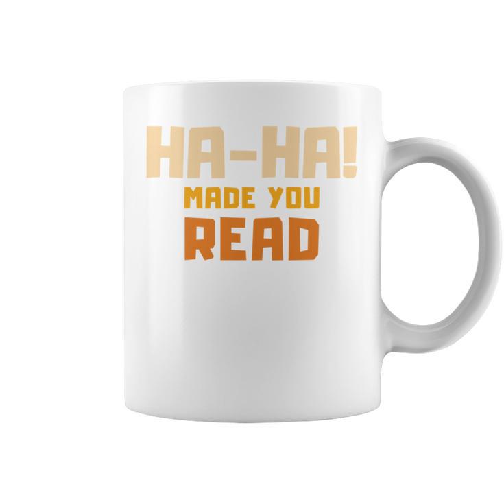 Ha-Ha Made You Read Book Club Prank Graphic Print Coffee Mug