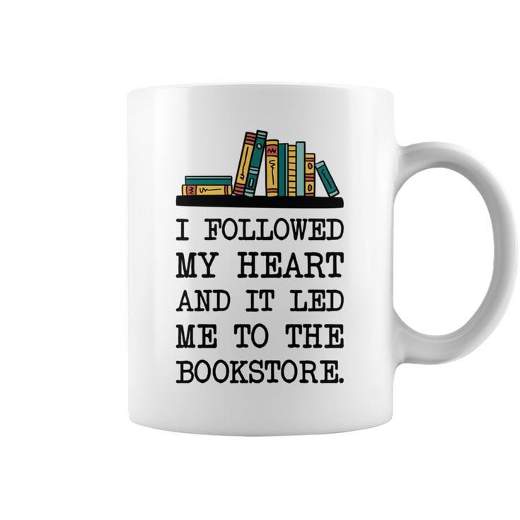 My Heart Led Me To The Bookstore Book Lover Reading Graphic Print Coffee Mug