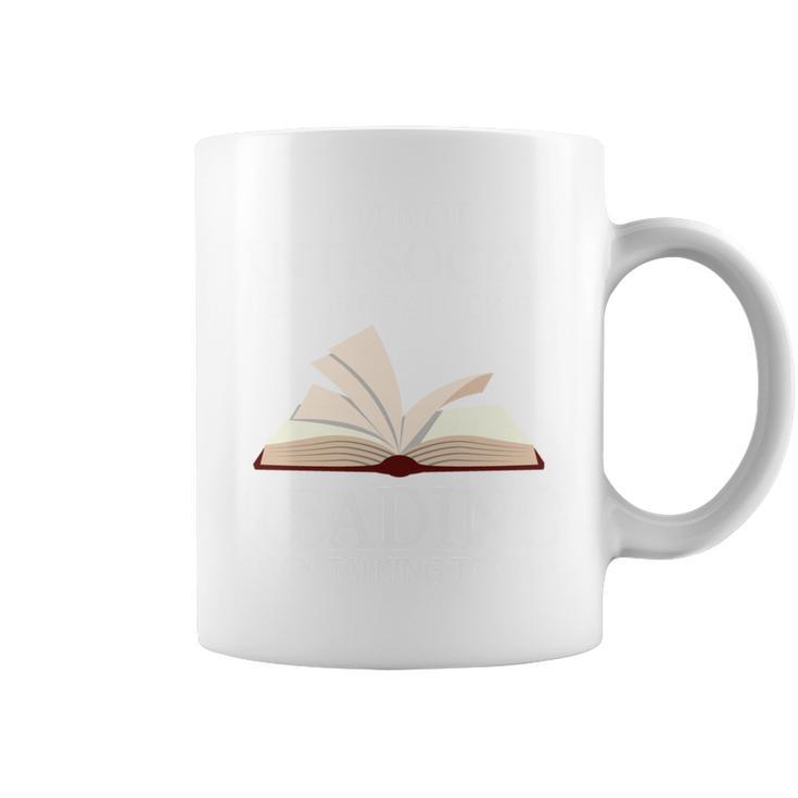 I'm Not Antisocial I'd Rather Be Reading Book Bookworm Graphic Print Coffee Mug