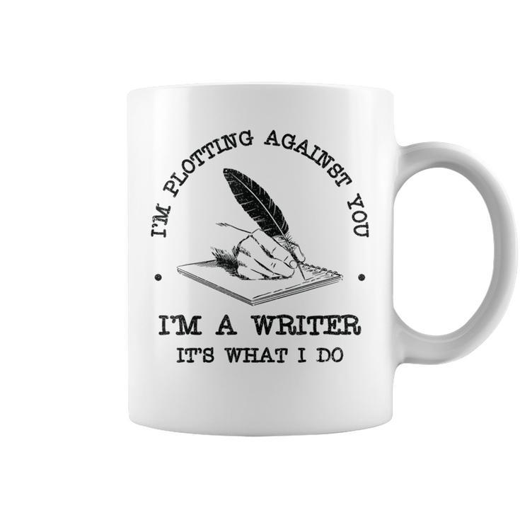 I'm Plotting Against You I'm A Writer Book Novel Author Graphic Print Coffee Mug