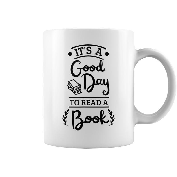 It’s A Good Day To Read A Book Reading For Book Lover Graphic Print Coffee Mug