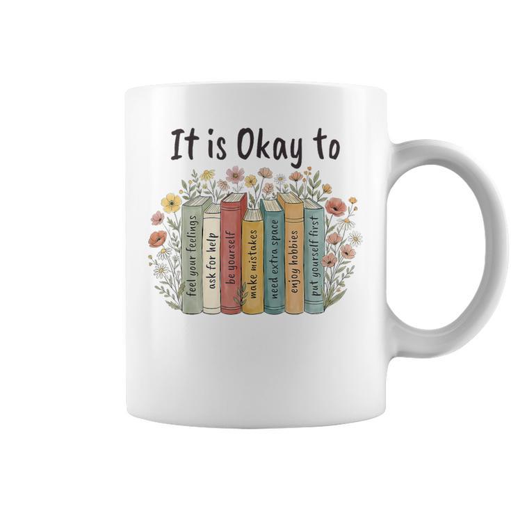 It's Okay To Feel Your Feeling Mental Health Awareness Books Graphic Print Coffee Mug