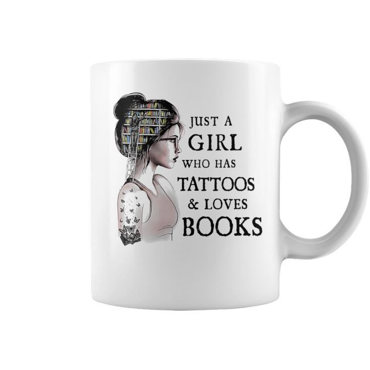 Just A Girl Who Has Tattoos And Loves Books Graphic Print Coffee Mug Just A Girl Who Has Tattoos And Loves Books Graphic Print Coffee Mug