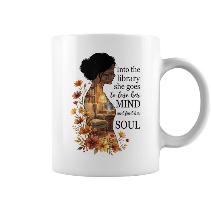 Into The Library She Goes Lose Her Mind Find Her Soul Book Graphic Print Coffee Mug