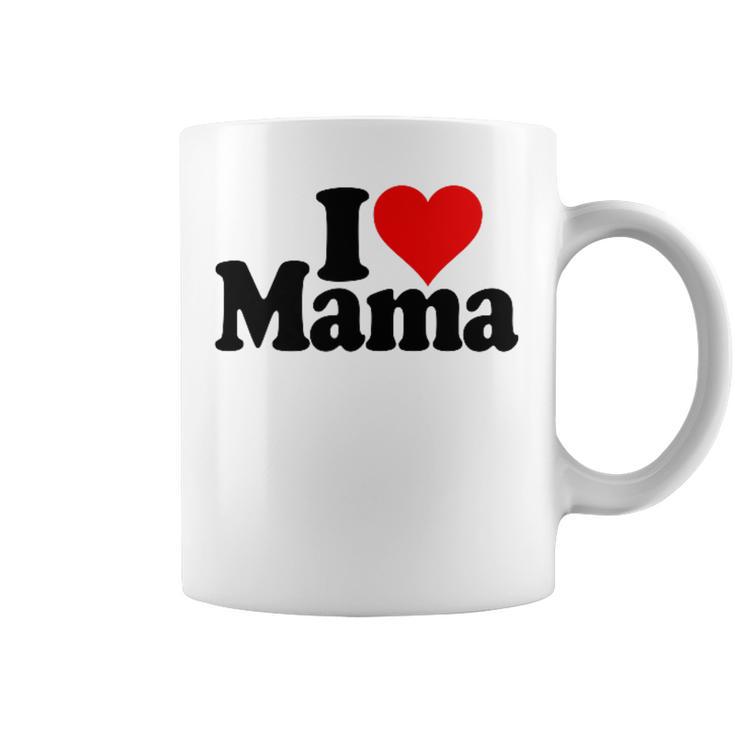 I Love Heart Mama Mother's Day Mommy Mother。 コーヒーマグ