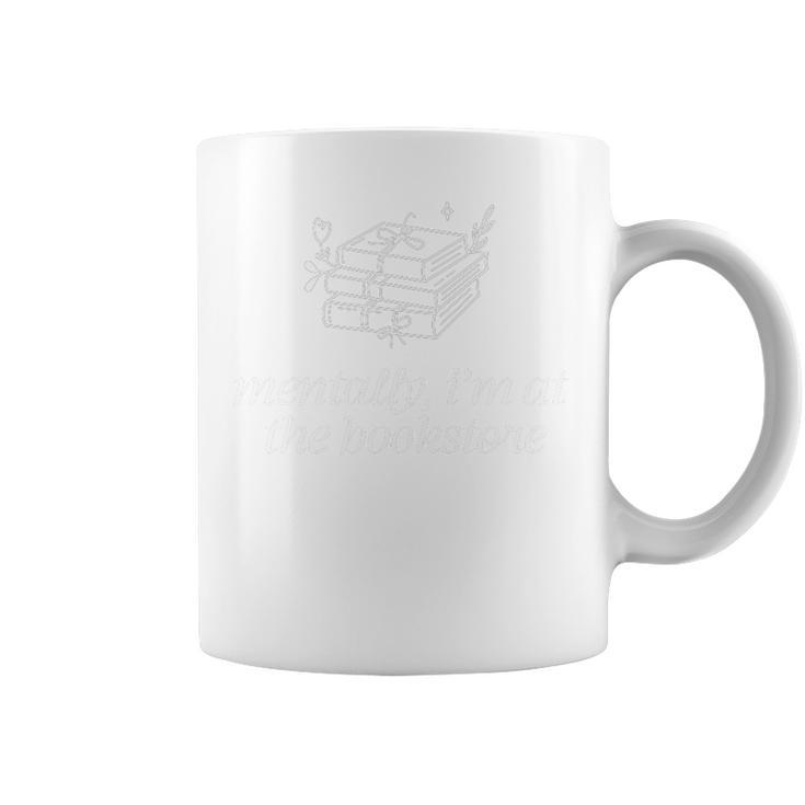 Mentally I'm At The Bookstore Book Lover Reading Premium Tri-Blend Graphic Print Coffee Mug