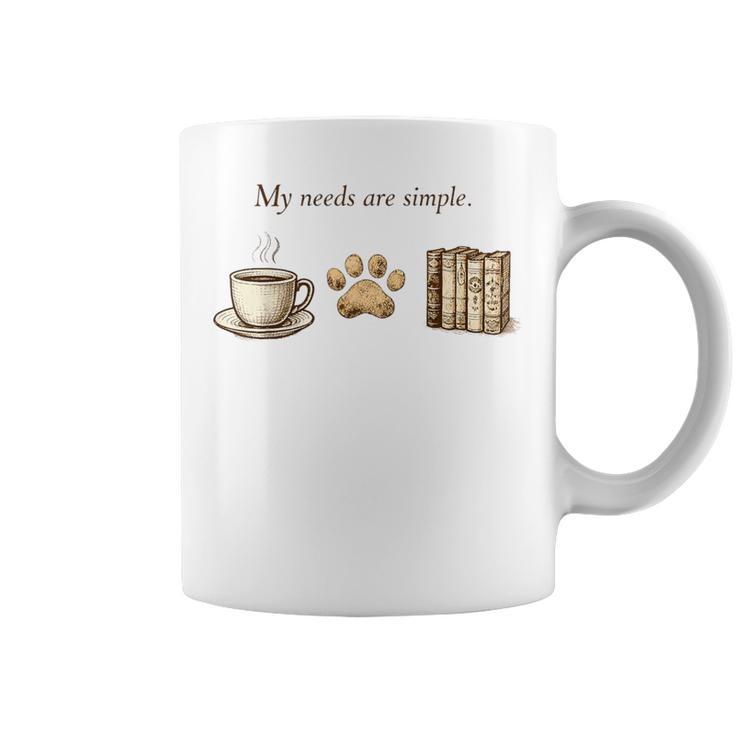 My Needs Are Simple Coffee Paw And Books Vintage Graphic Print Coffee Mug