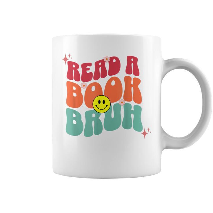 Read A Book Bruh English Teacher Reading Literature For Men Women Graphic Print Coffee Mug