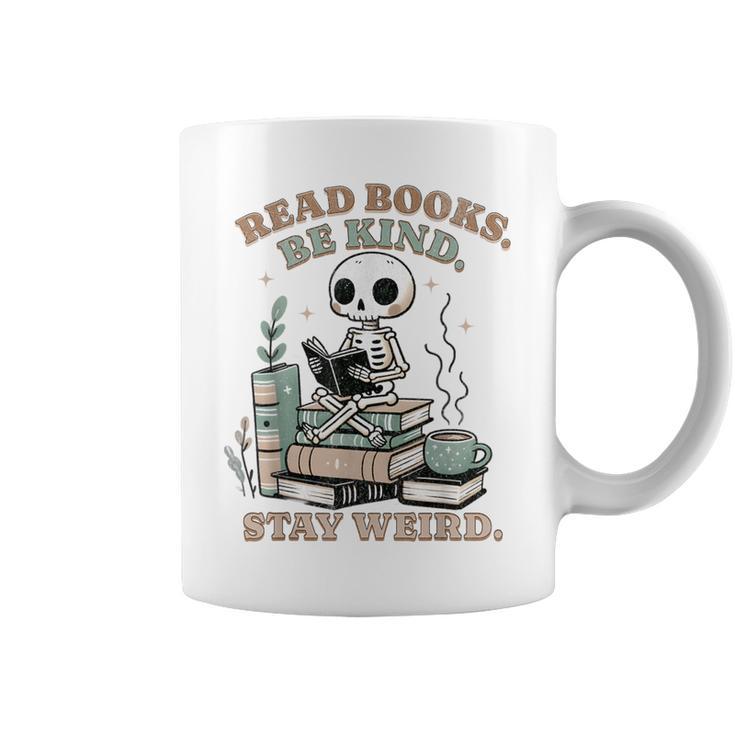 Read Books Be Kind Stay Weird Skeleton Reading Book Lover Graphic Print Coffee Mug