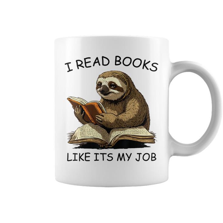 Reading I Read Books Like Its My JobSloth Animal Graphic Print Coffee Mug