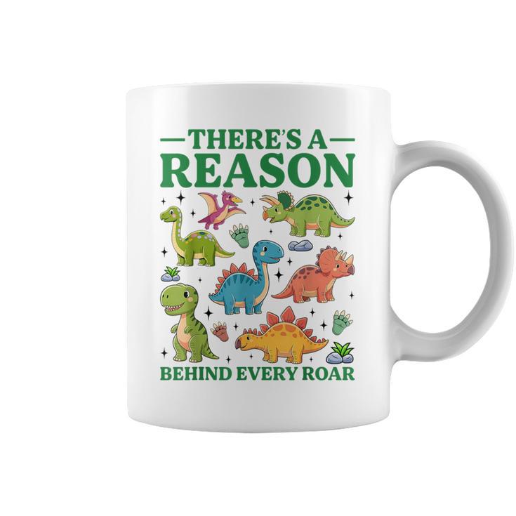 There’S A Reason Behind Every Roar Dinosaur Mom Coffee Mug