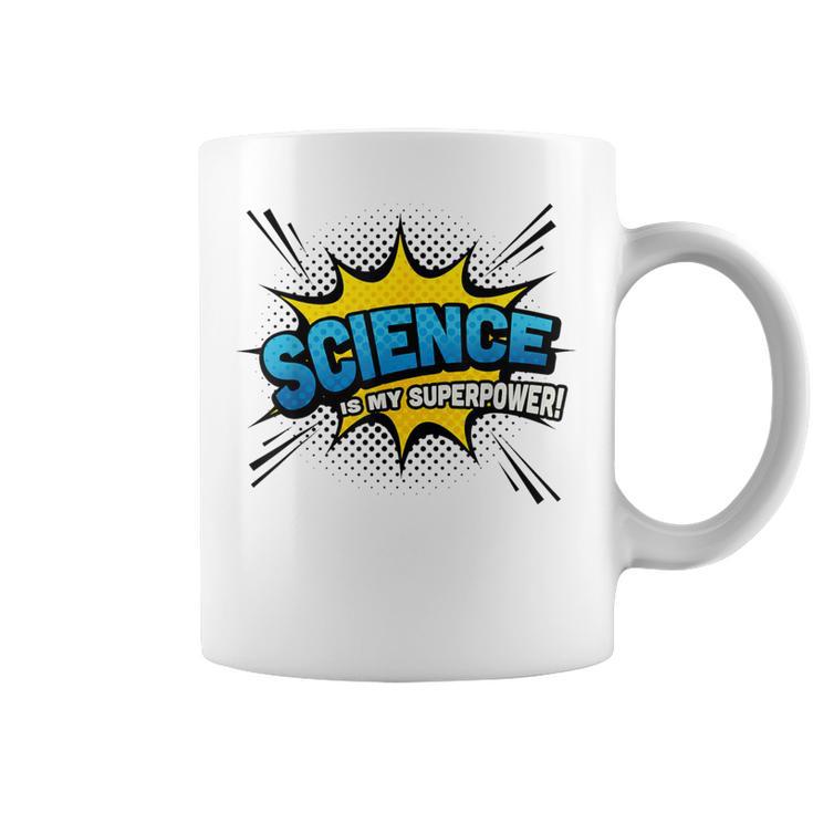 Science Is My Superpower Comic Book Style Graphic Print Coffee Mug