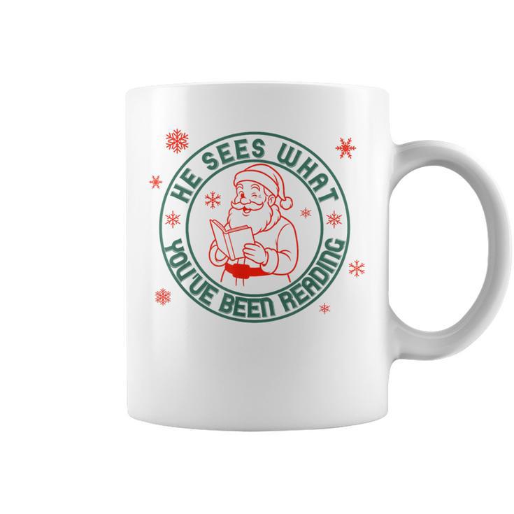 He Sees What You'Ve Been Reading Christmas Book Lover Shirt Graphic Print Coffee Mug