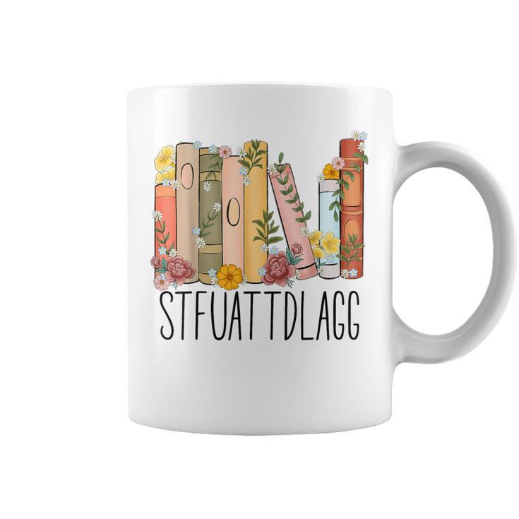 STFUATTDLAGG Buy Me Books And Tell Me To Stfuattdlagg Graphic Print Coffee Mug