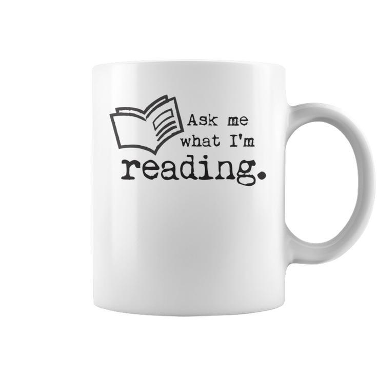 AS Tees Ask Me What I'm Reading Book Literature Love Read Graphic Print Coffee Mug