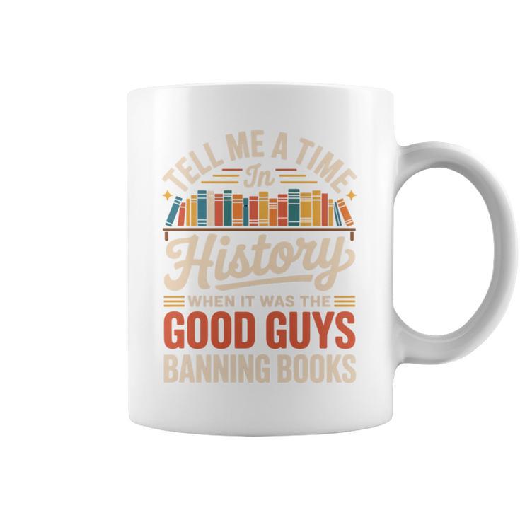 Tell Me A Time In History When It Was Good Guys Banning Book Premium Tri-Blend Graphic Print Coffee Mug