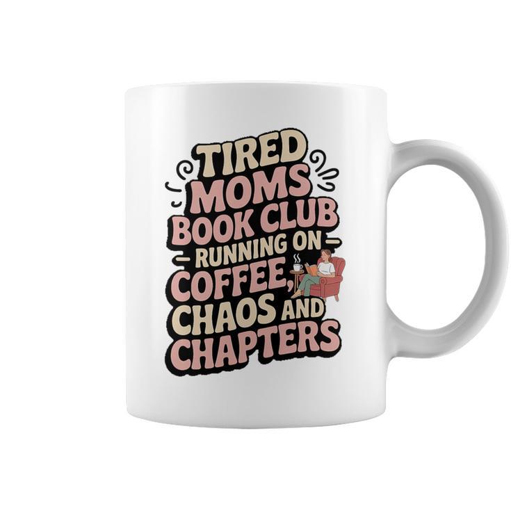 Tired Moms Book Club Coffee Sarcasm Jokes Dad Humor Premium Tri-Blend Graphic Print Coffee Mug