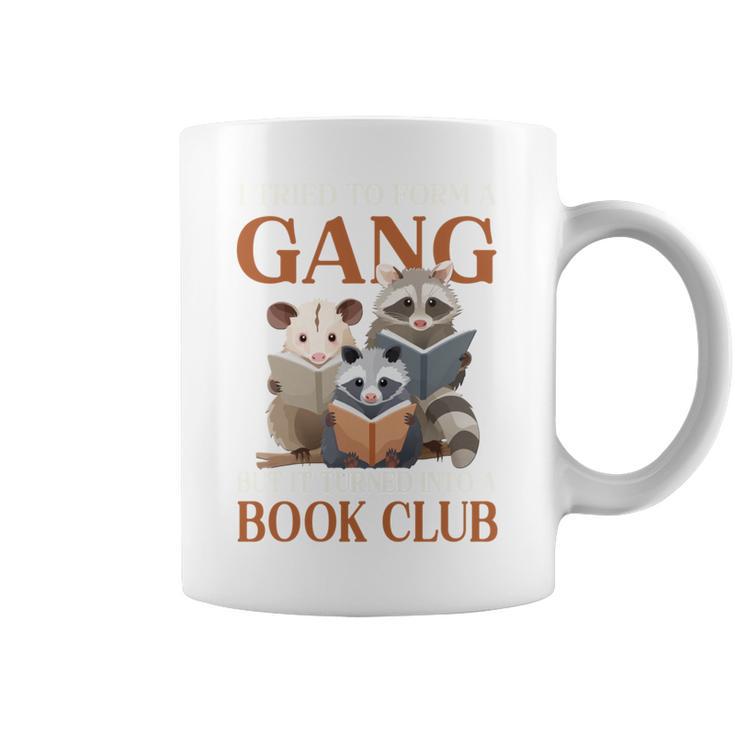 I Tried To Form A Gang But It Turned Into Book Club Graphic Print Coffee Mug