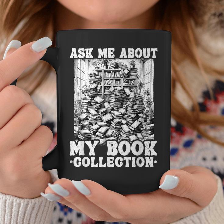 Ask Me About My Book Collection Bookworm Reading Book Graphic Print Coffee Mug Unique Gifts