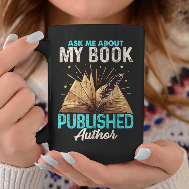 Ask Me About My Book Writer Of Novels Writers Author Graphic Print Coffee Mug Unique Gifts