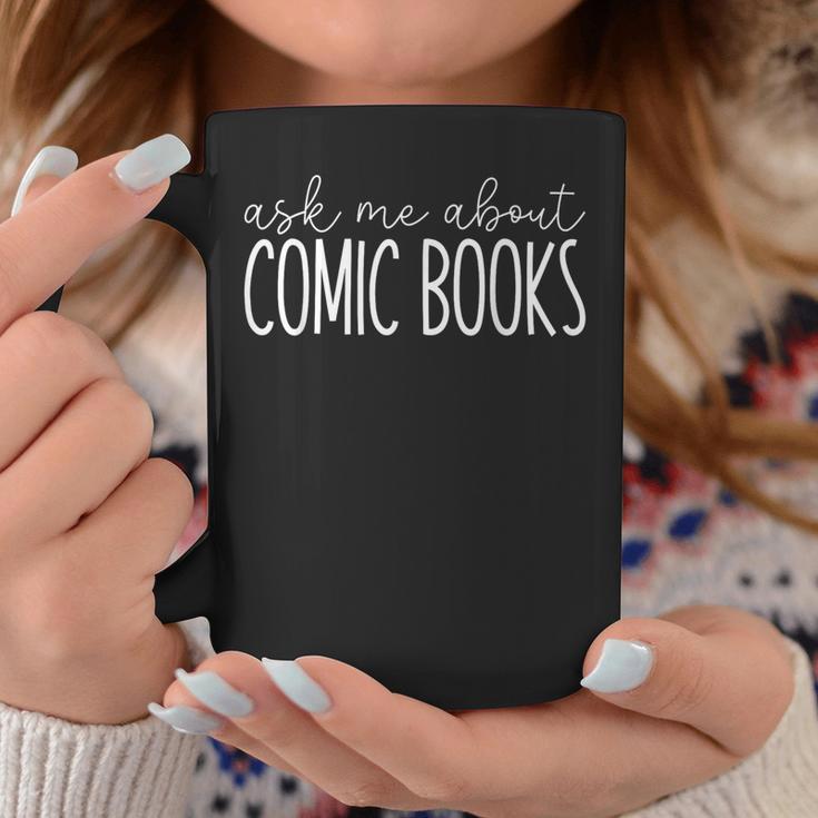 Ask Me About Comic Books Comic Book Collecting Graphic Print Coffee Mug Unique Gifts