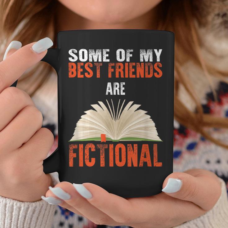 Some Of My Best Friends Are Fictional Book Lover Bookworm Graphic Print Coffee Mug Unique Gifts