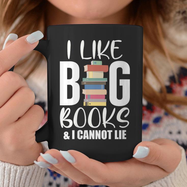 I LIKE BIG BOOKS & CANNOT LIE Reading Lover Pun Quote Graphic Print Coffee Mug Unique Gifts
