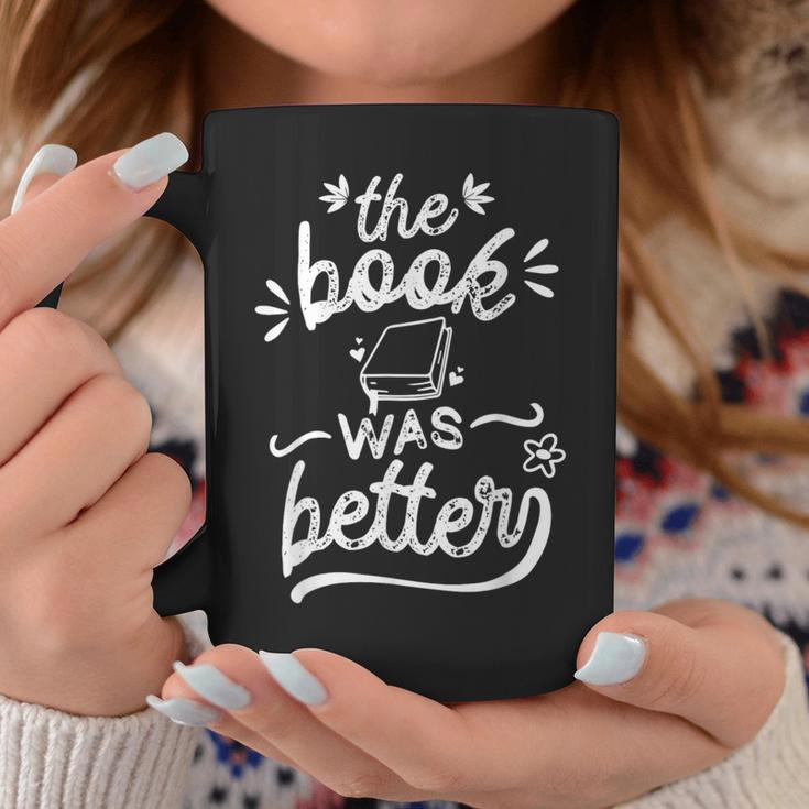 The Book Was Better Reader Teacher Librarian Reading Lovers Graphic Print Coffee Mug Unique Gifts The Book Was Better Reader Teacher Librarian Reading Lovers Graphic Print Coffee Mug Unique Gifts