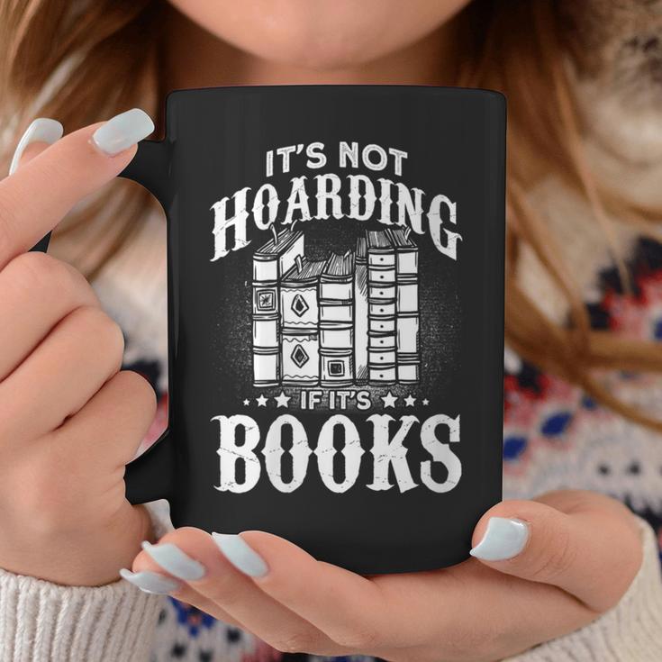 Book Lover It's Not Hording If It's Books Graphic Print Coffee Mug Unique Gifts