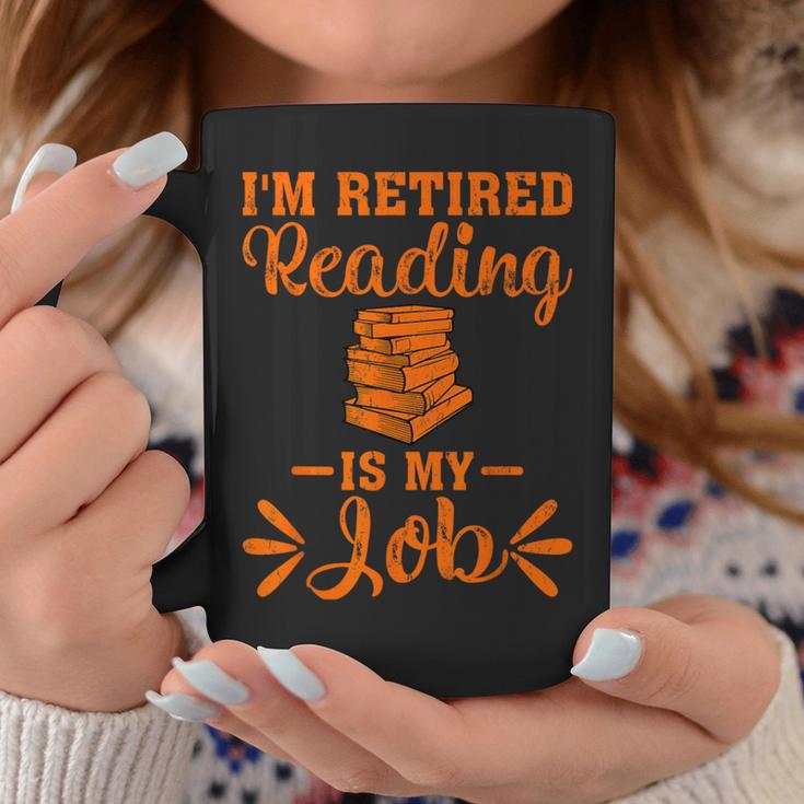 Book Lover Retired I'm Retired Reading Is My Job Graphic Print Coffee Mug Unique Gifts