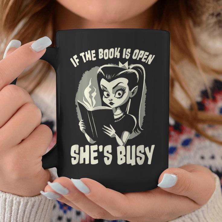 If The Book Is Open She's Busy Witch Goth Girl Loves To Read Graphic Print Coffee Mug Unique Gifts