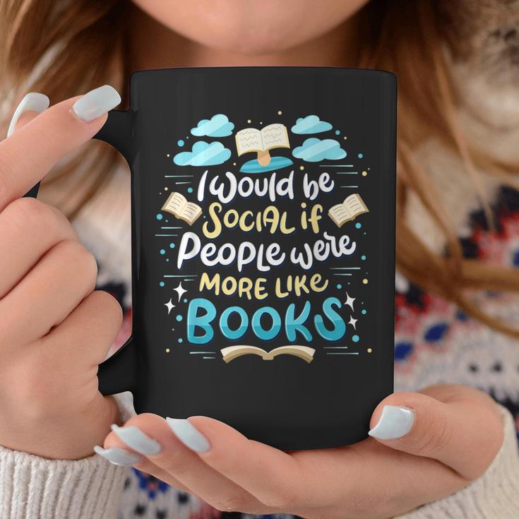 Book Reading Lover Quote I Would Be Social Reader Graphic Print Coffee Mug Unique Gifts