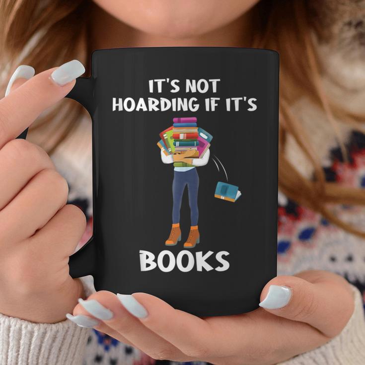 Bookaholic Book Reading Its Not Hoarding If Its Books Graphic Print Coffee Mug Unique Gifts Bookaholic Book Reading Its Not Hoarding If Its Books Graphic Print Coffee Mug Unique Gifts