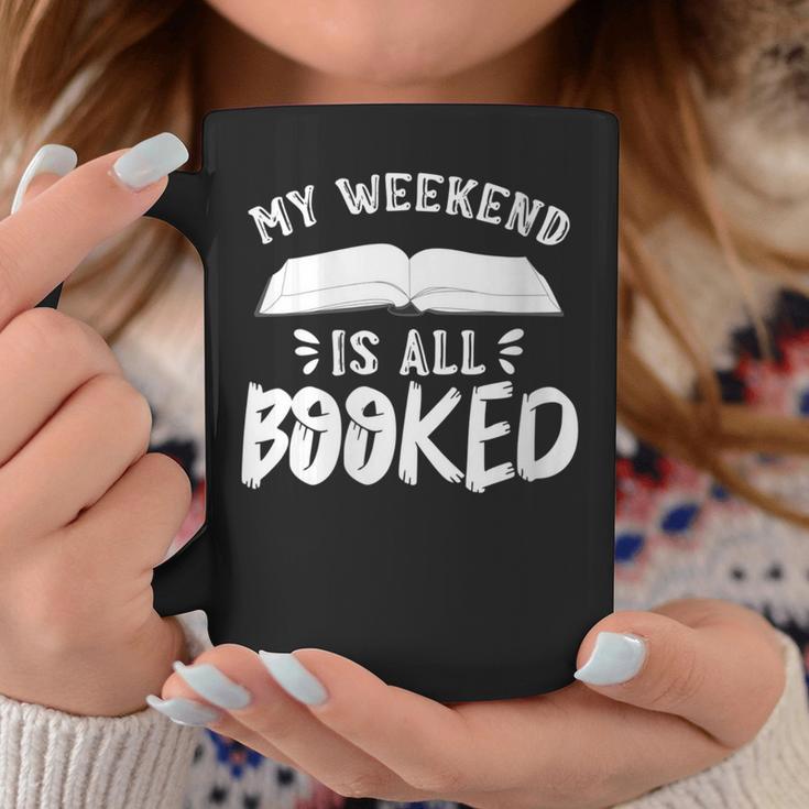 My Weekend Is All Booked Bookworm Book Nerd Reading Graphic Print Coffee Mug Unique Gifts My Weekend Is All Booked Bookworm Book Nerd Reading Graphic Print Coffee Mug Unique Gifts