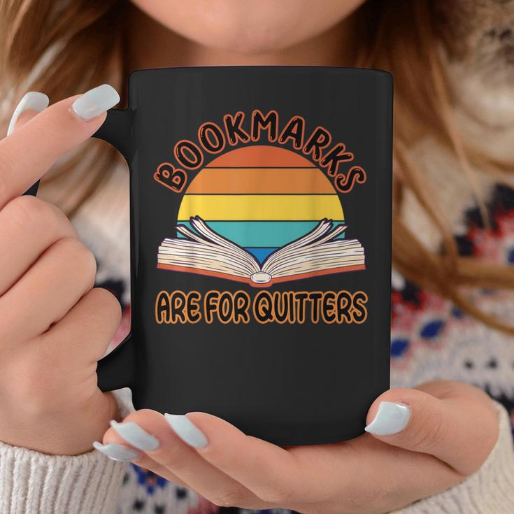 Bookmarks Are For Quitters Reading Books Book Reader Graphic Print Coffee Mug Unique Gifts