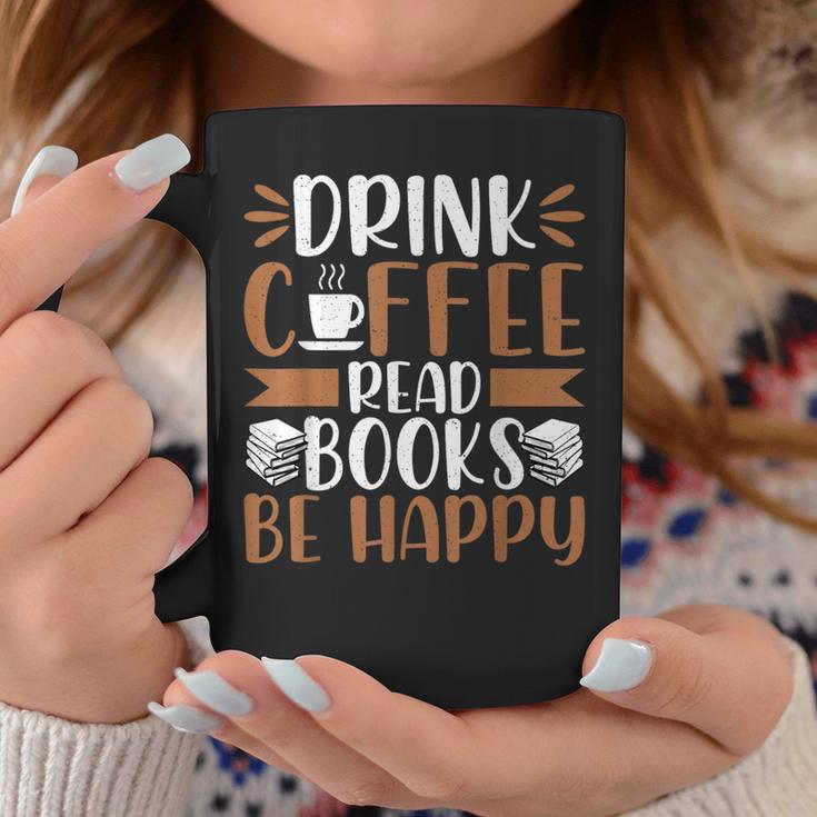 Books Reader Coffee Lover Drink Coffee Read Books Be Happy Graphic Print Coffee Mug Unique Gifts
