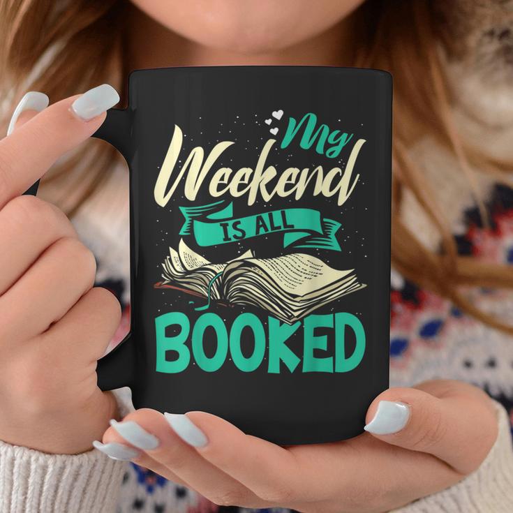 Bookworm My Weekend Is All Booked Reading Books Graphic Print Coffee Mug Unique Gifts