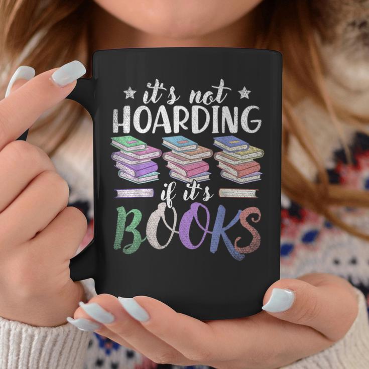 Bookworm Its Not Hoarding If Its Books Hoarding Graphic Print Coffee Mug Unique Gifts