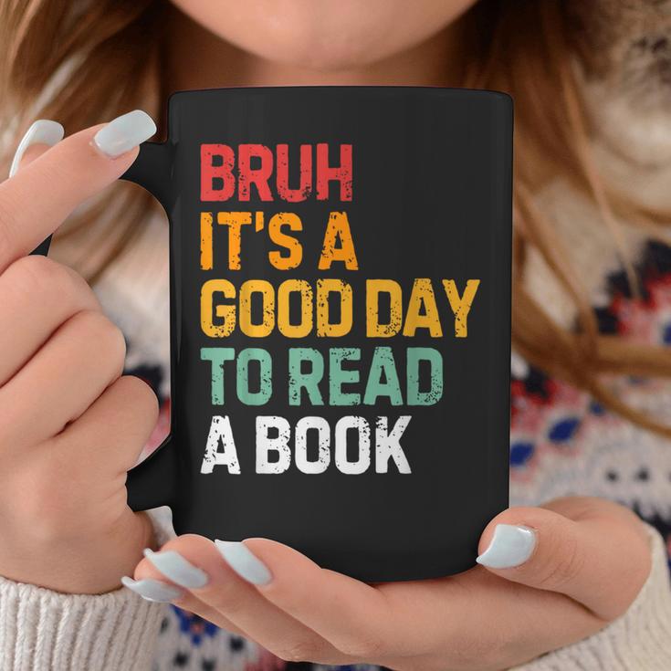 Bruh Its A Good Day To Read A Book Cool Reading Teacher Kids Graphic Print Coffee Mug Unique Gifts Bruh Its A Good Day To Read A Book Cool Reading Teacher Kids Graphic Print Coffee Mug Unique Gifts