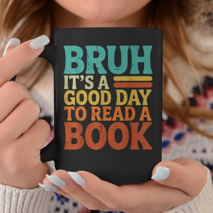Bruh It’s A Good Day To Read A Book Retro Reading Graphic Print Coffee Mug Unique Gifts Bruh It’s A Good Day To Read A Book Retro Reading Graphic Print Coffee Mug Unique Gifts